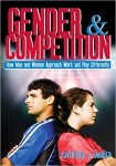 Gender and Competition – How Men and Women Approach Work and Play Differently
