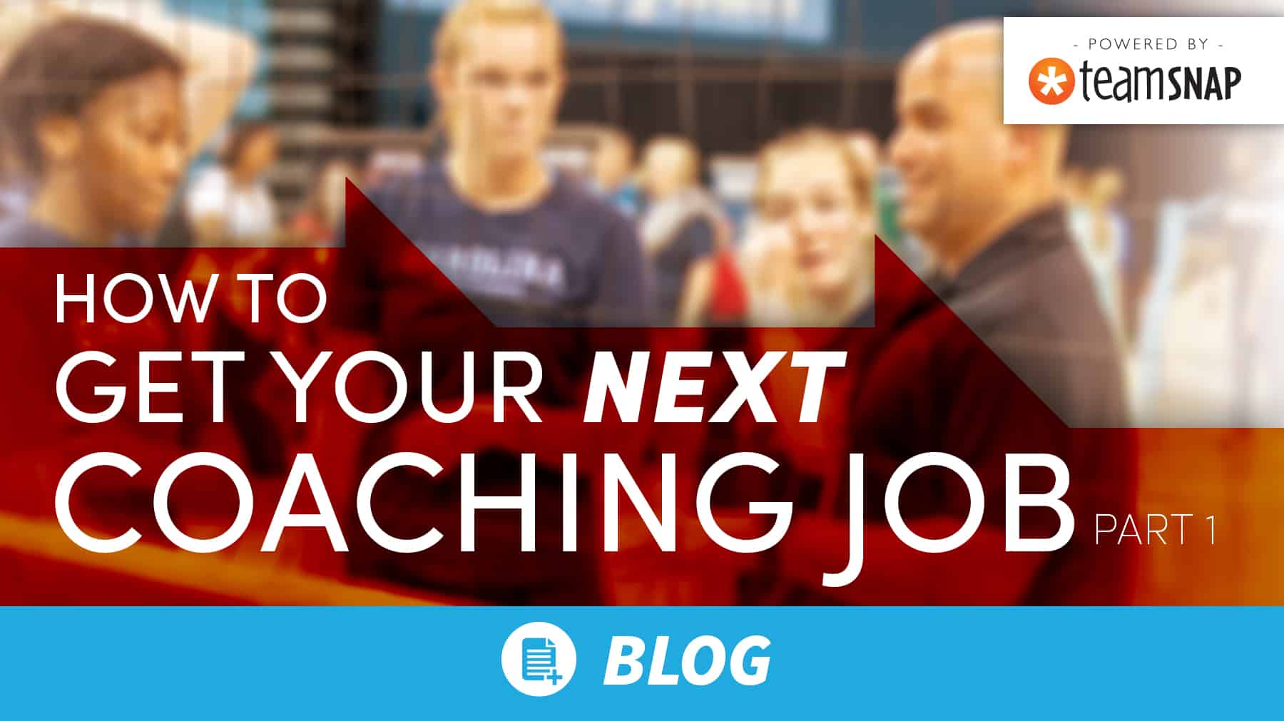 How to get your NEXT coaching job: Part 1
