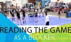 Reading as a blocker in volleyball