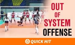 Out of system offense graphic is written across the picture. a setter is hustling to a ball close to the net and hitters are still getting ready to hit