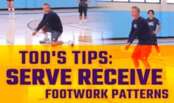 Tod's-tips-Serve-receive-footwork-patterns