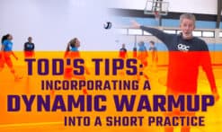 Tods-tips-Incorporating-a-dynamic-warmup-into-a-short-practice